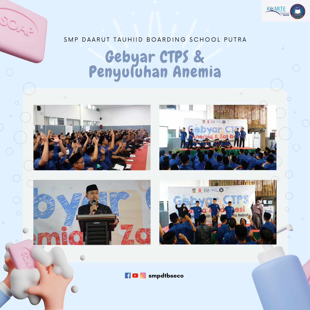 SMP Daarut Tauhiid Boarding School Laksanakan Gebyar CTPS dan Penyuluhan tentang Anemia