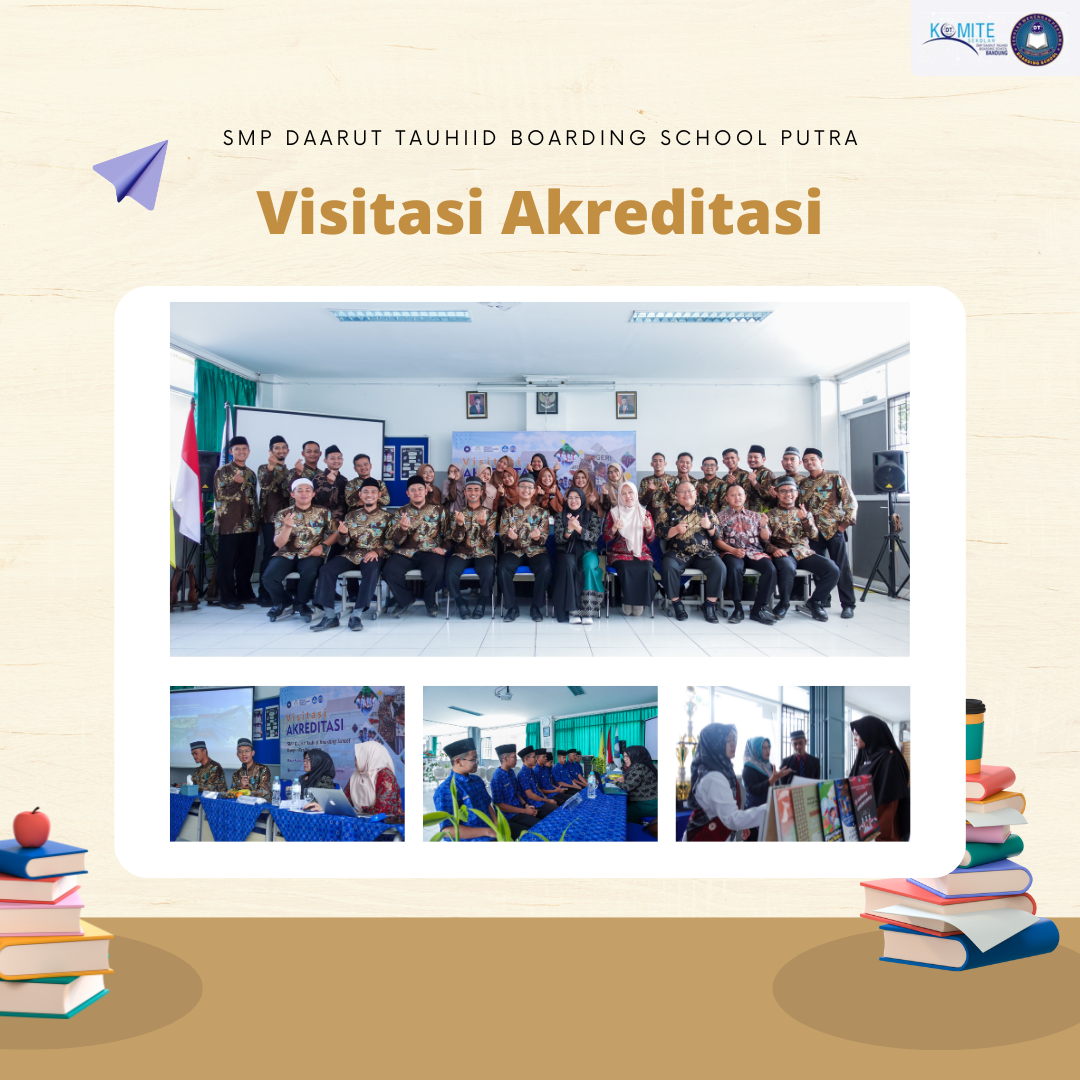 Visitasi Akreditasi SMP Daarut Tauhiid Boarding School Putra
